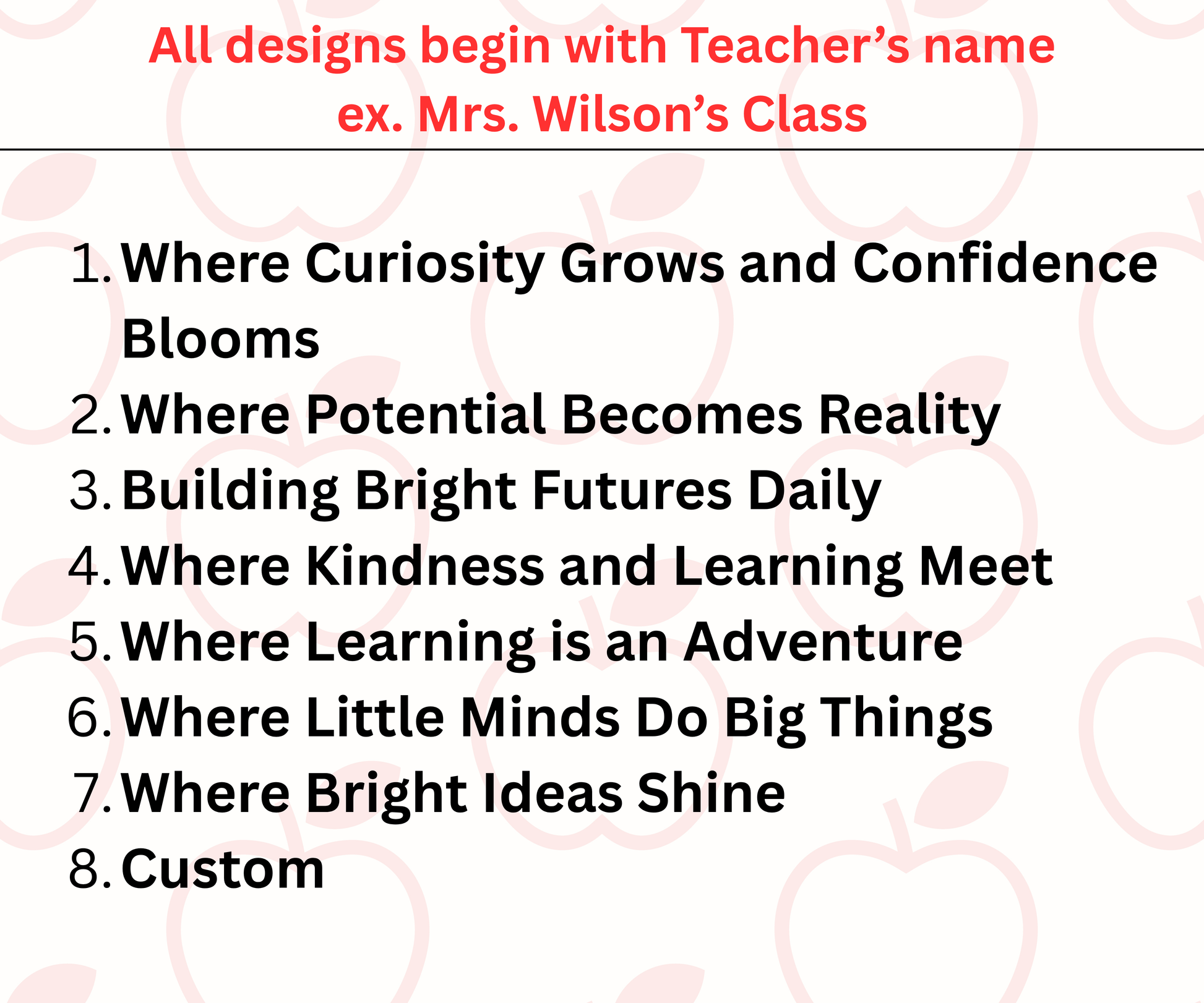 List of design options for a classroom with teacher's name at the top
